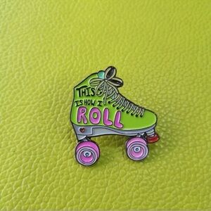 This Is How I Roll, Roller Skate Enamel Pin, Lime Green And Pink Pin